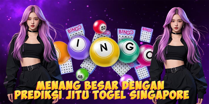 Menang Besar Dengan Prediksi Jitu Togel Singapore